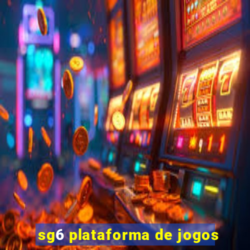 sg6 plataforma de jogos